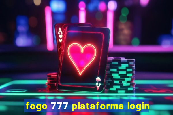 fogo 777 plataforma login